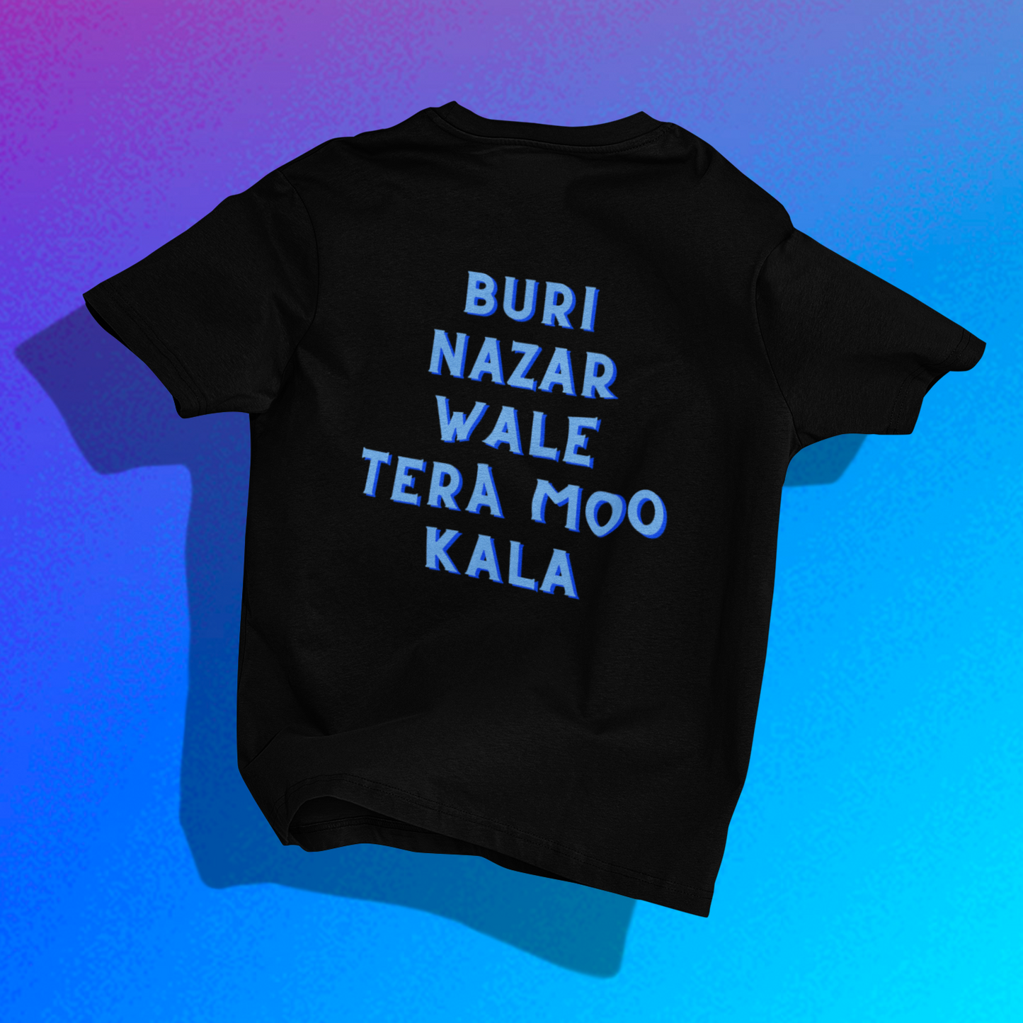 NAZAR PROTECTION T- SHIRT | BURI NAZAR WALE TERA MOO KALA | Unisex Oversized T-Shirt